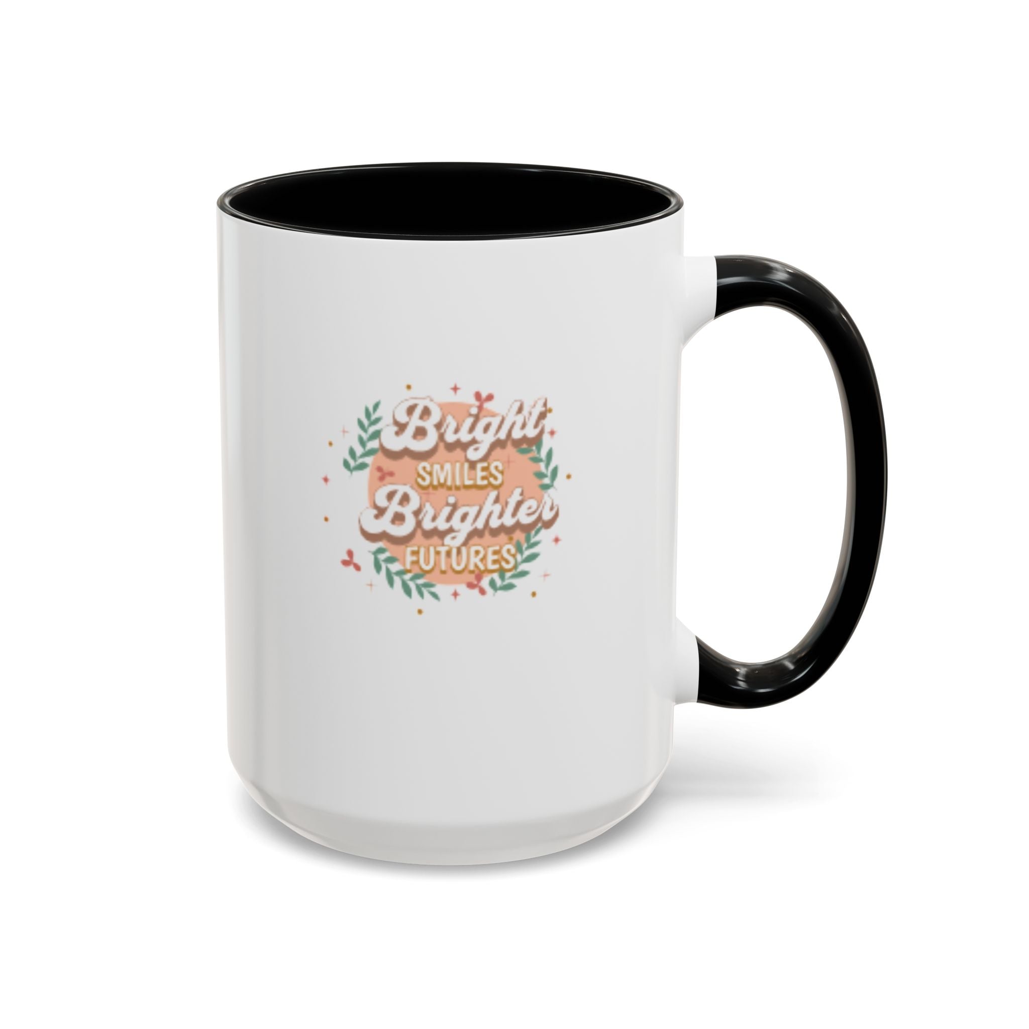 Accent Coffee Mug — "Bright Smiles Brighter Futures" Floral Teacher Appreciation Mug (11/15 oz)
