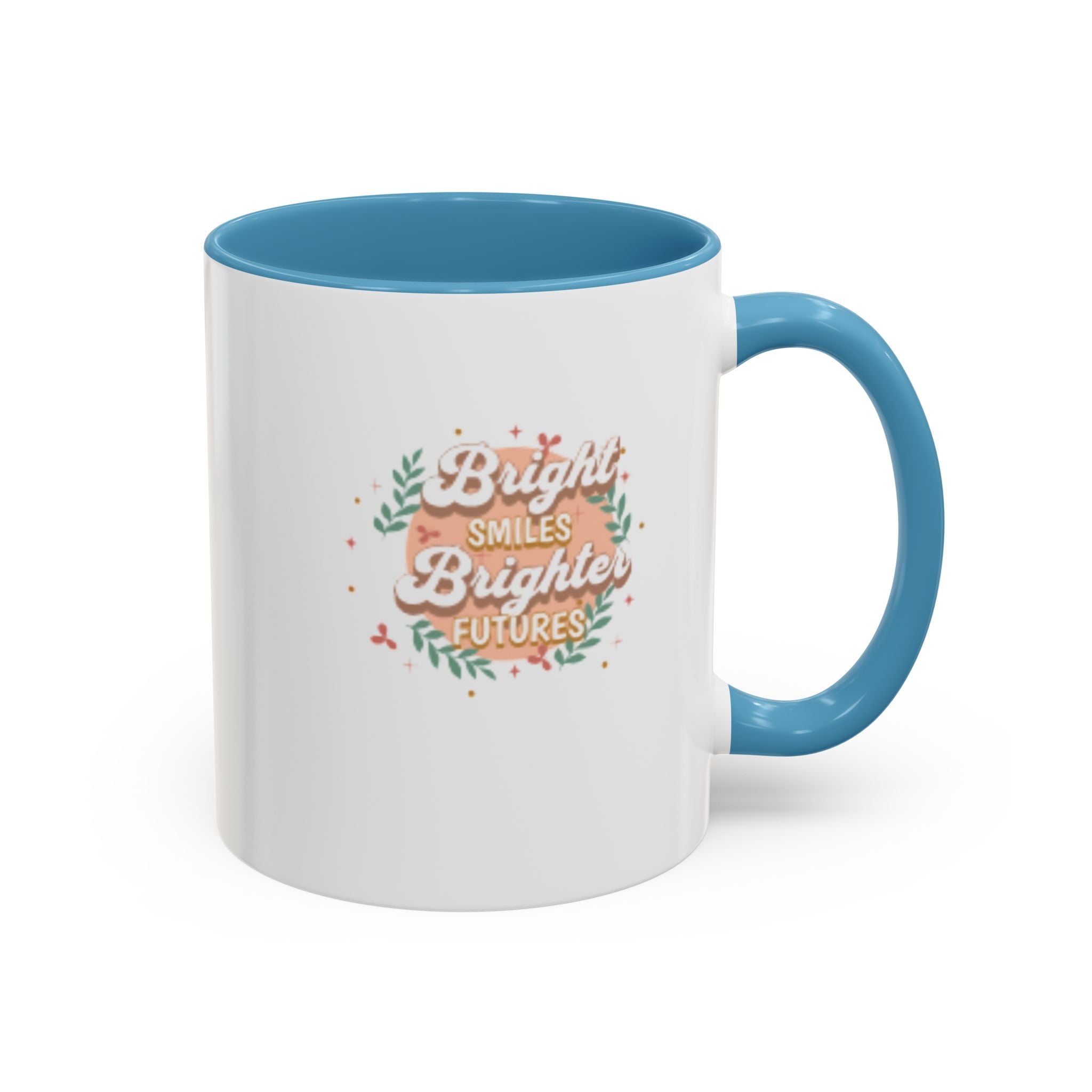Accent Coffee Mug — "Bright Smiles Brighter Futures" Floral Teacher Appreciation Mug (11/15 oz)