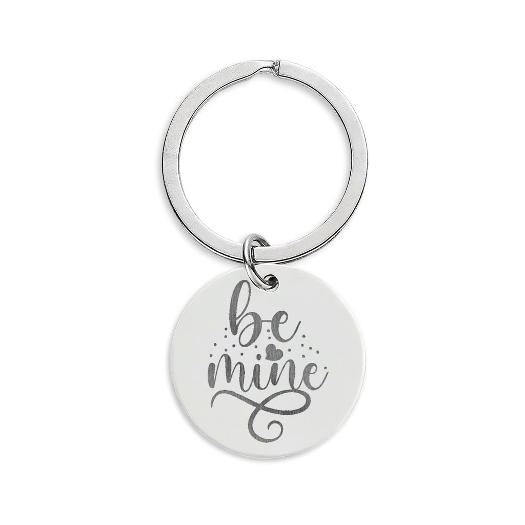 'Be Mine' Engraved Stainless Steel Round Keychain