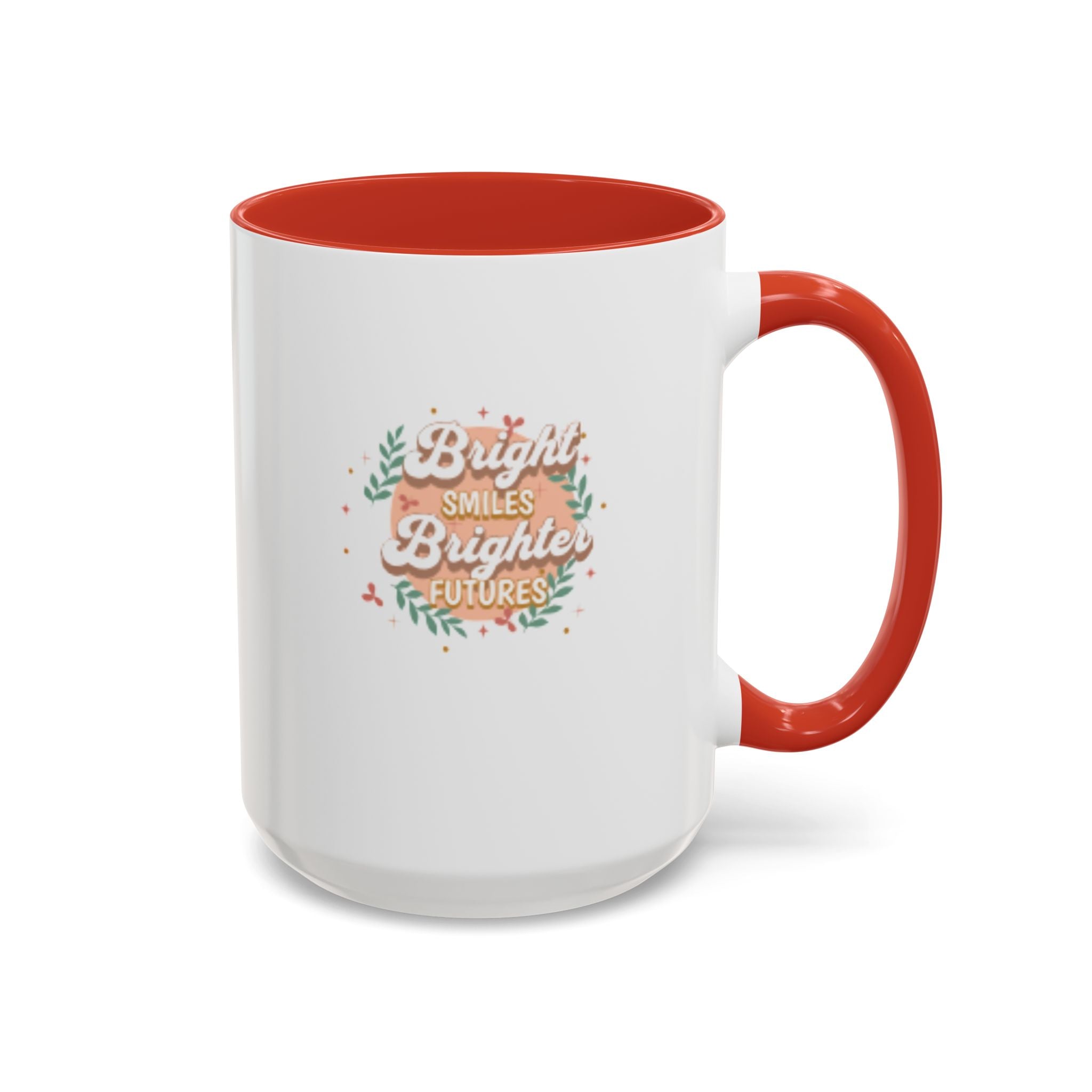 Accent Coffee Mug — "Bright Smiles Brighter Futures" Floral Teacher Appreciation Mug (11/15 oz)