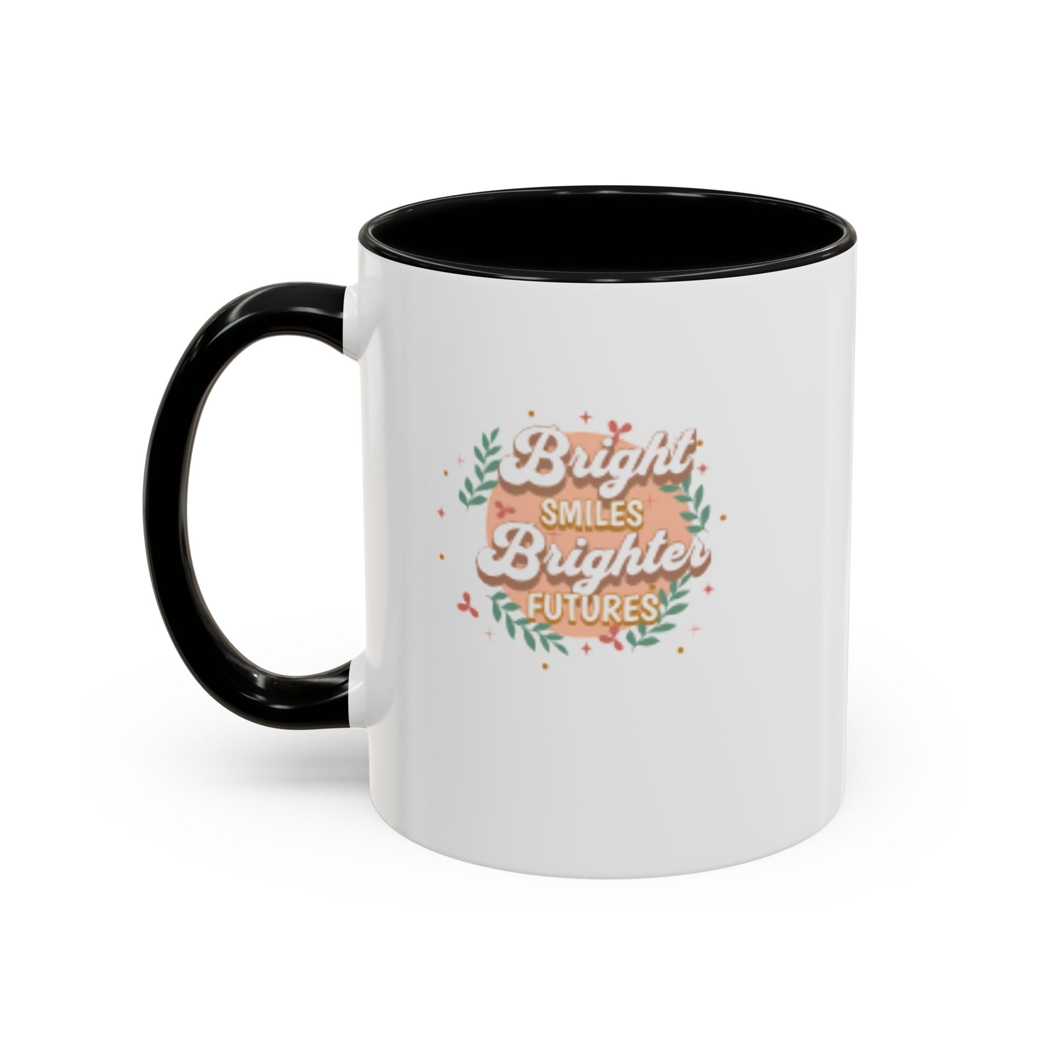 Accent Coffee Mug — "Bright Smiles Brighter Futures" Floral Teacher Appreciation Mug (11/15 oz)