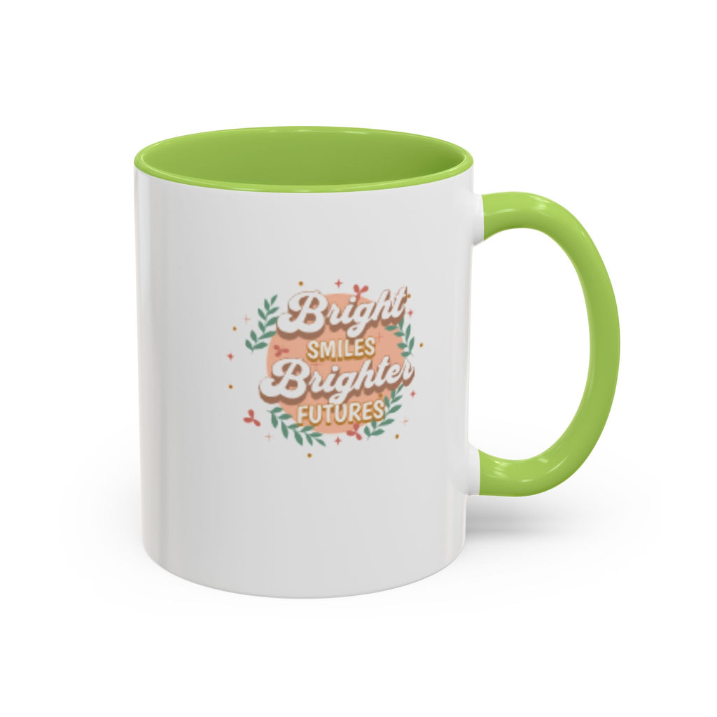 Accent Coffee Mug — "Bright Smiles Brighter Futures" Floral Teacher Appreciation Mug (11/15 oz)
