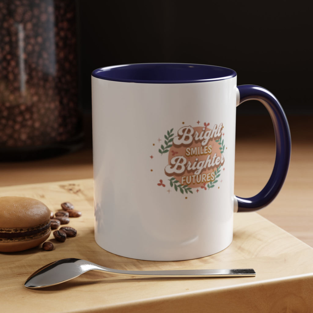 Accent Coffee Mug — "Bright Smiles Brighter Futures" Floral Teacher Appreciation Mug (11/15 oz)