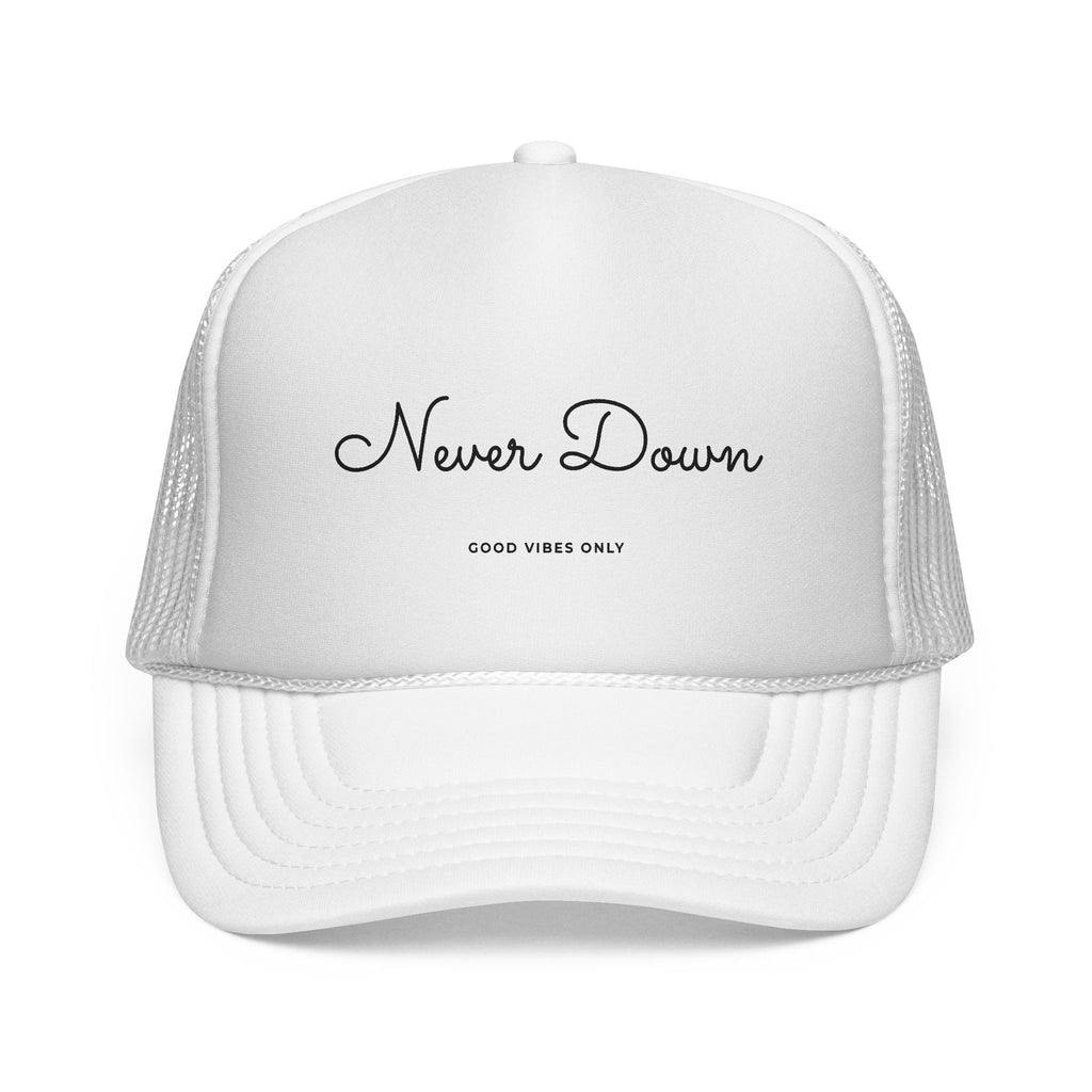 Never Down Trucker Hat — Embroidered "Good Vibes Only"