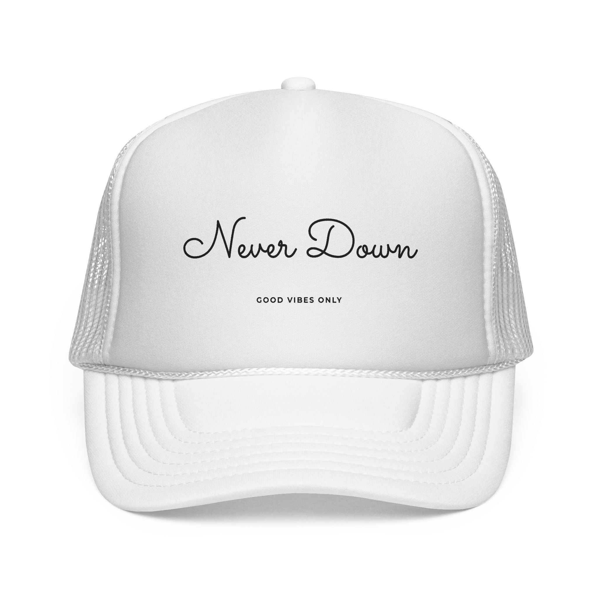 Never Down Trucker Hat — Embroidered "Good Vibes Only"