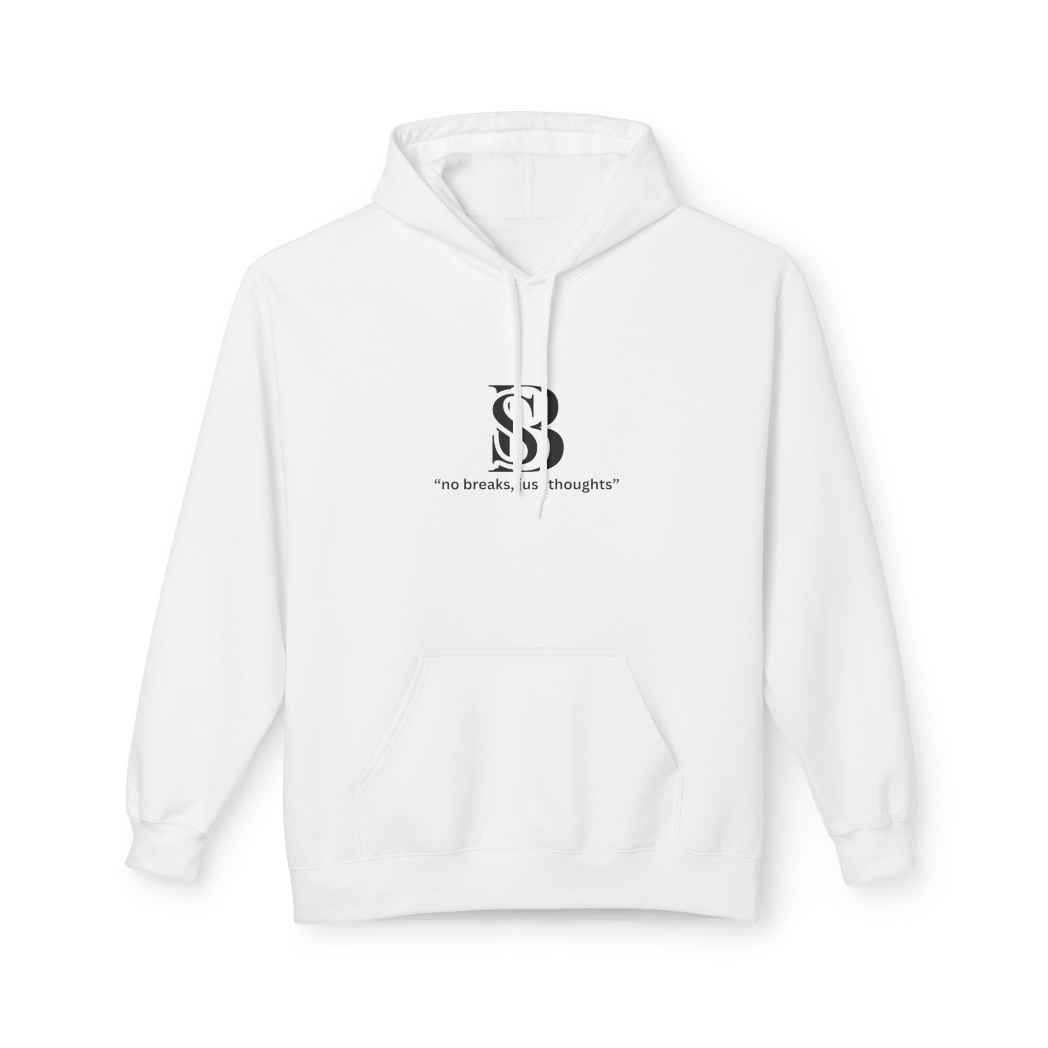 Hoodie — Monogram 'SB' Logo Hoodie with “no breaks, no thoughts” Minimalist Design