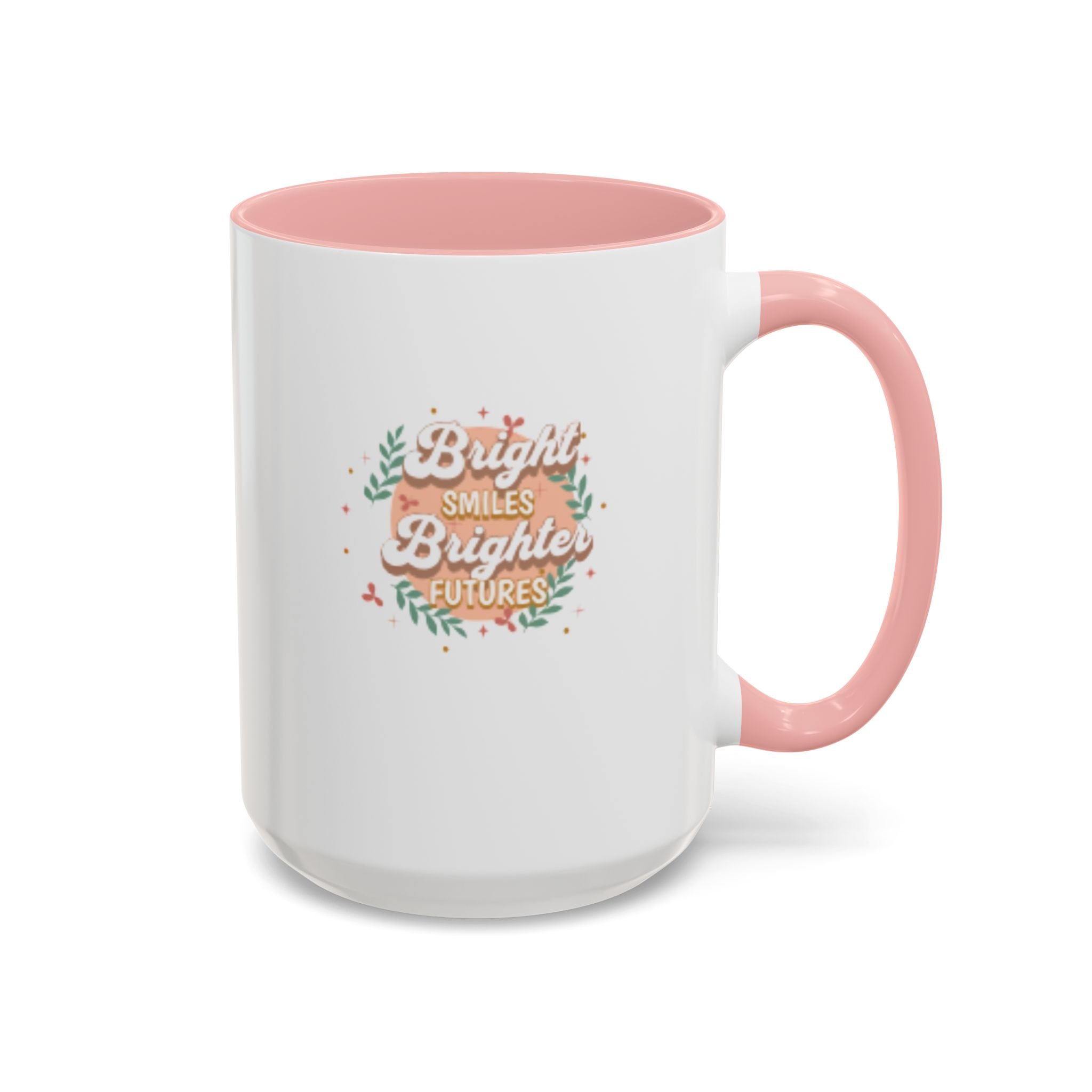 Accent Coffee Mug — "Bright Smiles Brighter Futures" Floral Teacher Appreciation Mug (11/15 oz)