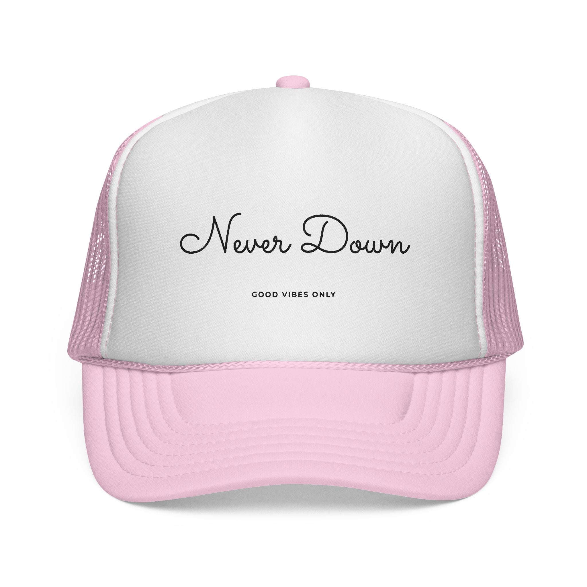 Never Down Trucker Hat — Embroidered "Good Vibes Only"