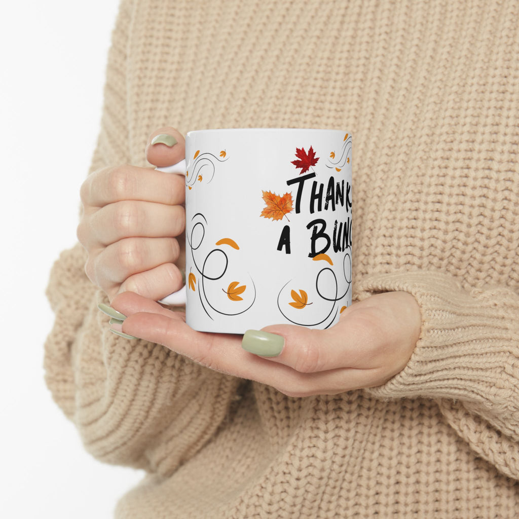 Thanks a Bunch! Autumn Leaves Ceramic Mug – Thank You Gift (11oz, 15oz)