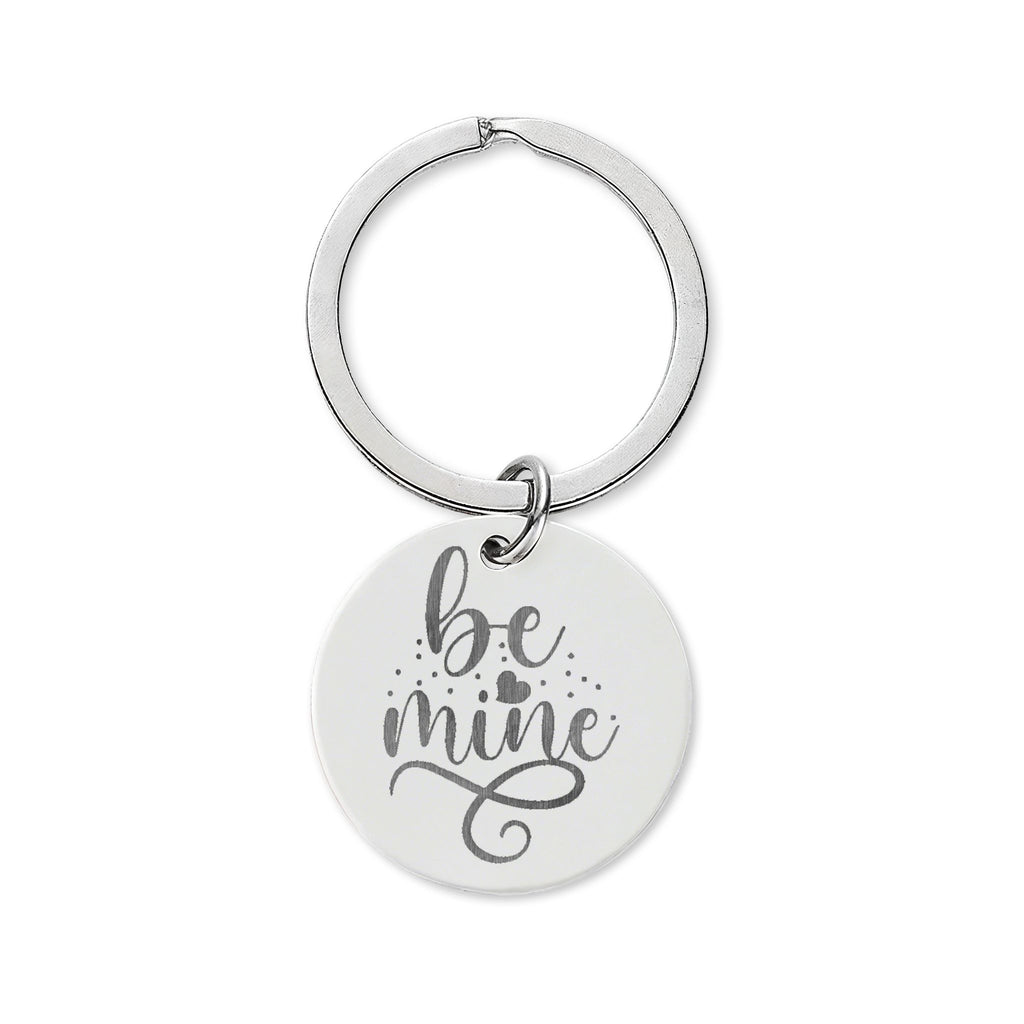 'Be Mine' Engraved Stainless Steel Round Keychain