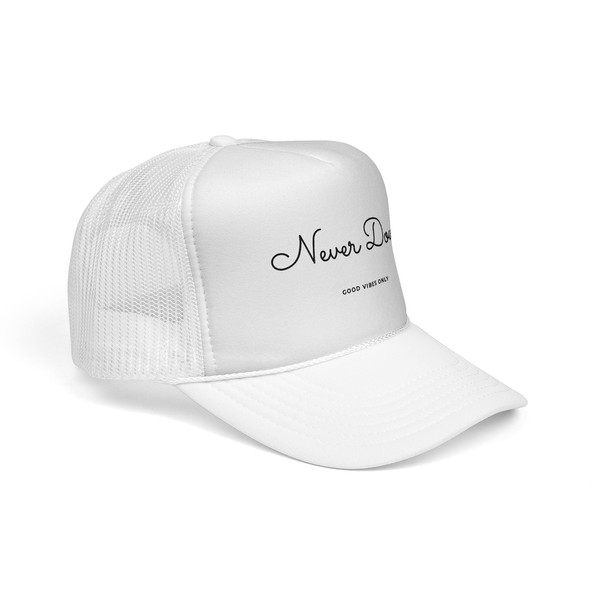Never Down Trucker Hat — Embroidered "Good Vibes Only"