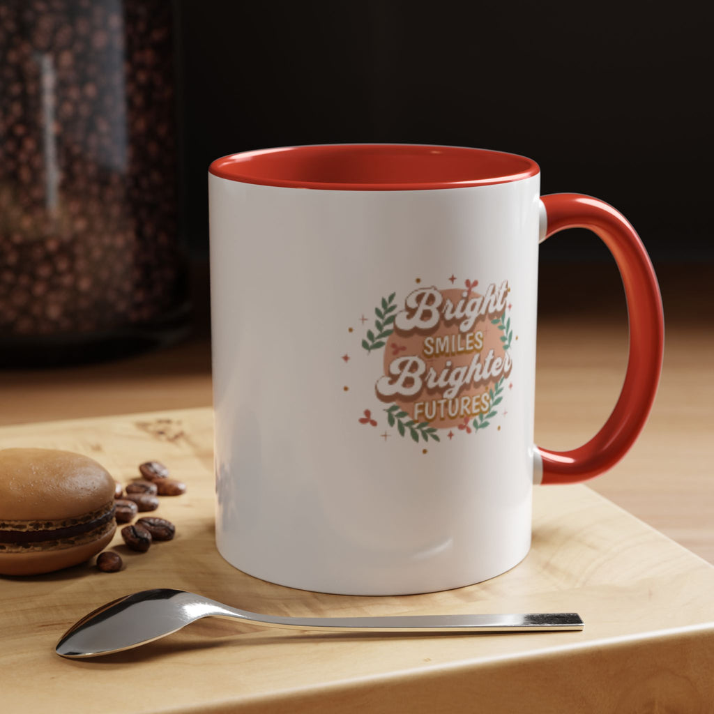 Accent Coffee Mug — "Bright Smiles Brighter Futures" Floral Teacher Appreciation Mug (11/15 oz)