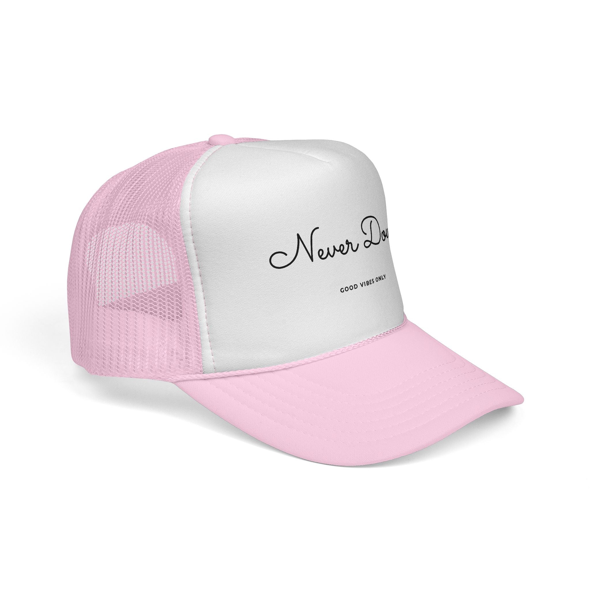 Never Down Trucker Hat — Embroidered "Good Vibes Only"