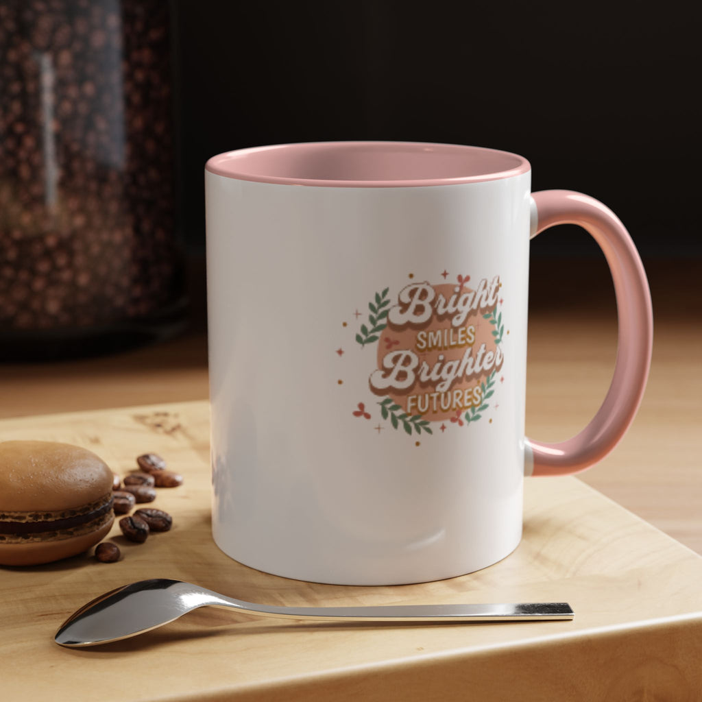 Accent Coffee Mug — "Bright Smiles Brighter Futures" Floral Teacher Appreciation Mug (11/15 oz)
