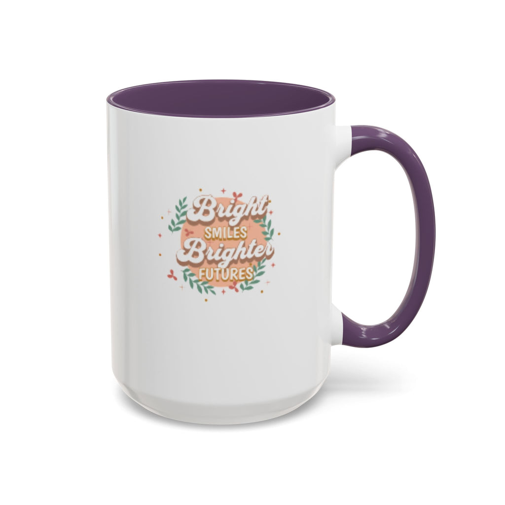 Accent Coffee Mug — "Bright Smiles Brighter Futures" Floral Teacher Appreciation Mug (11/15 oz)