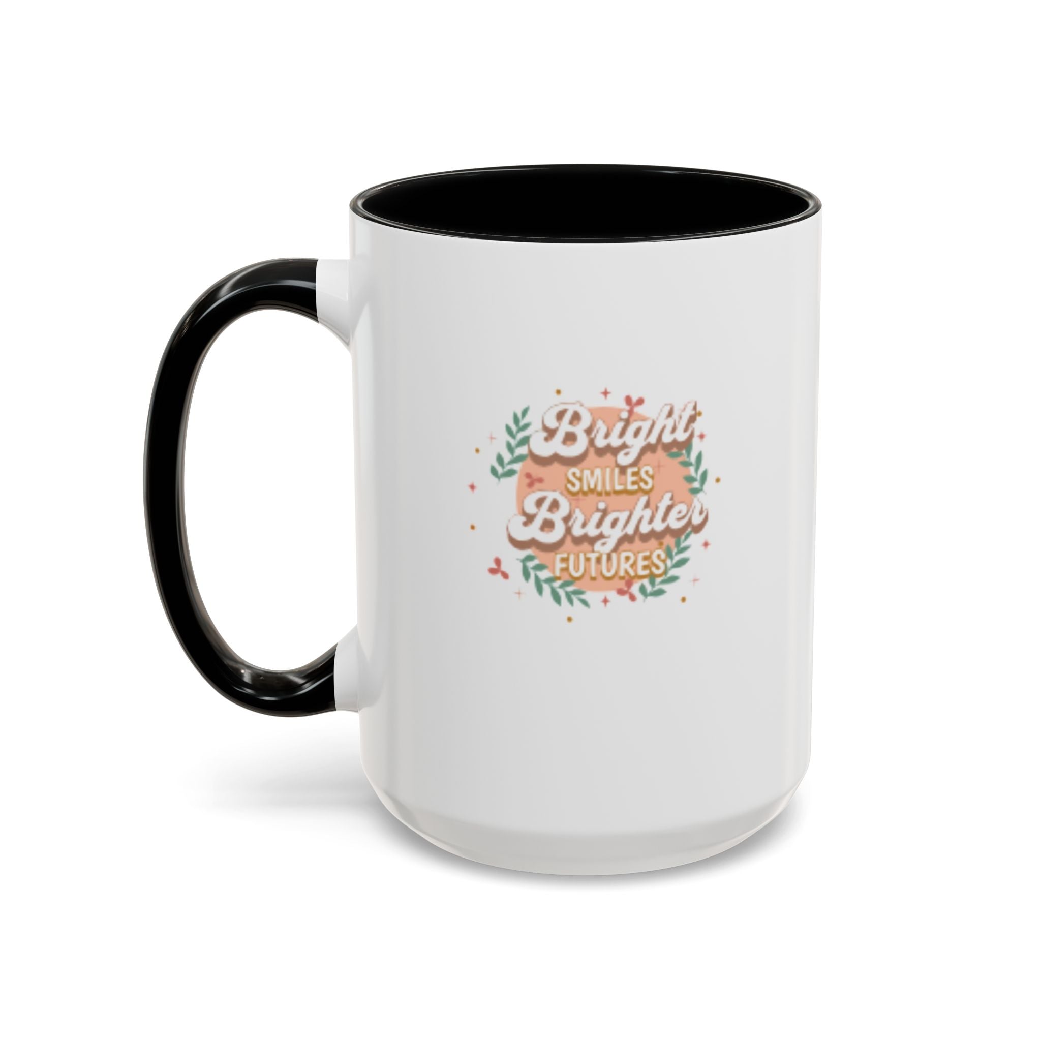 Accent Coffee Mug — "Bright Smiles Brighter Futures" Floral Teacher Appreciation Mug (11/15 oz)