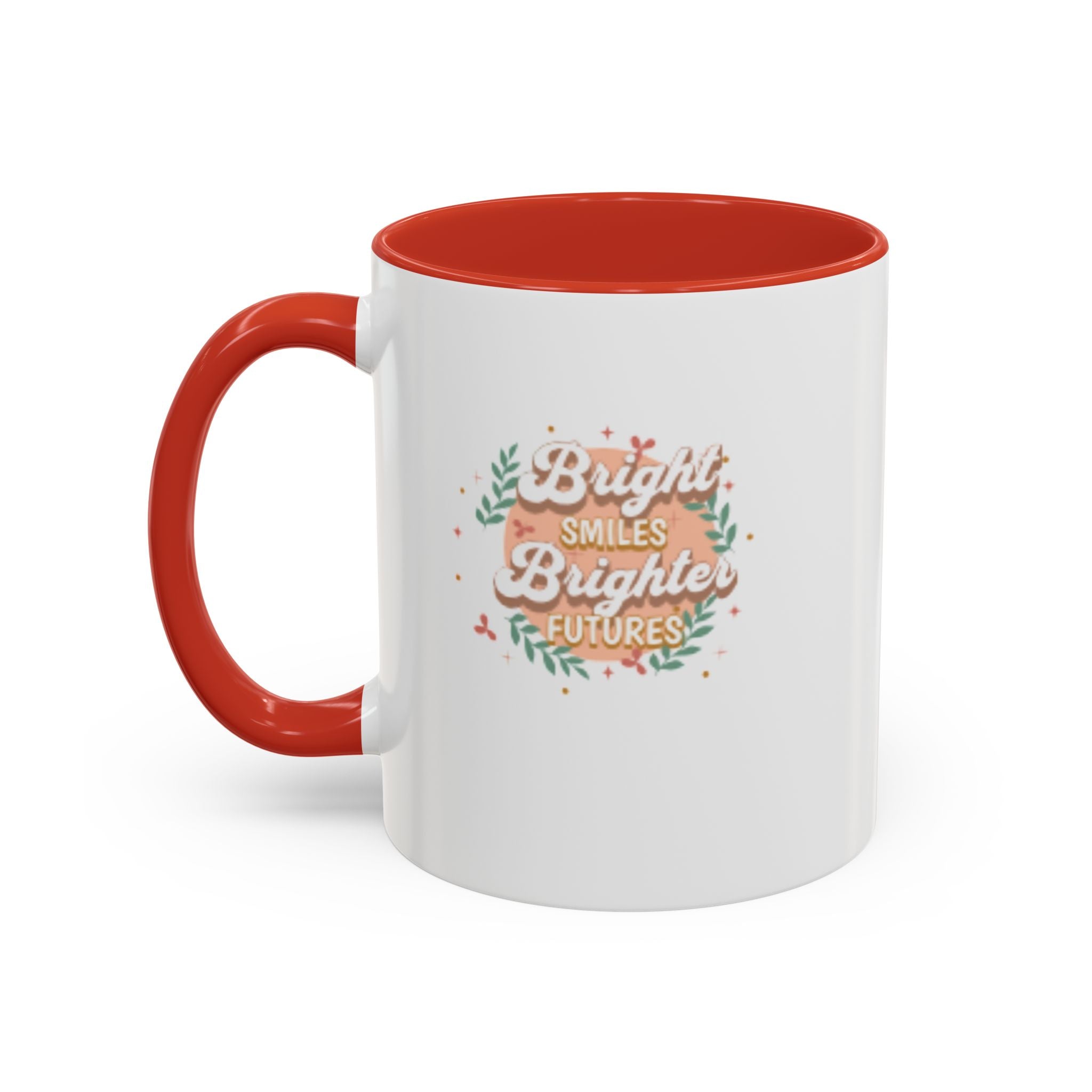 Accent Coffee Mug — "Bright Smiles Brighter Futures" Floral Teacher Appreciation Mug (11/15 oz)
